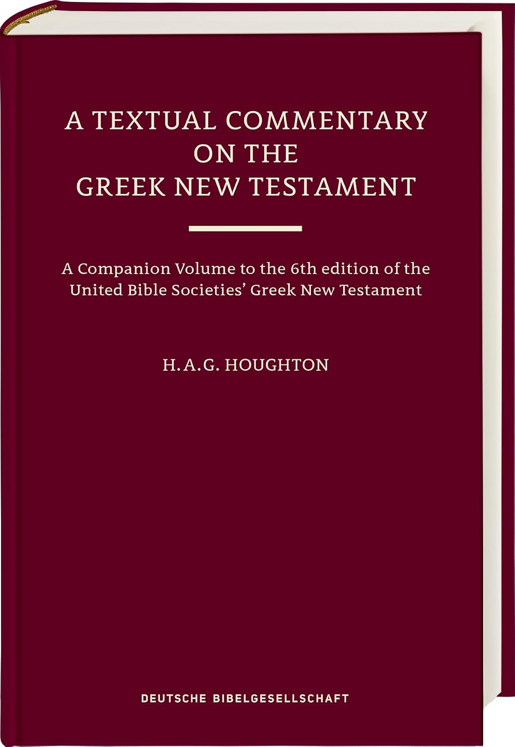 Cover of A Textual Commentary on the Greek New Testament by H. A. G. Houghton